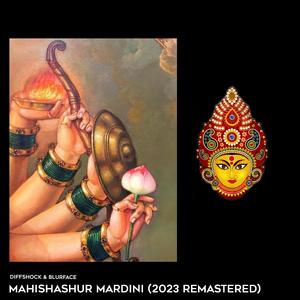 Mahishasura Mardini (feat. Blurface) (2023 Remastered)