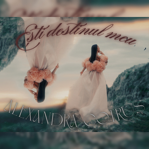 Ești destinul meu