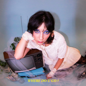 WHERE DO U GO ?