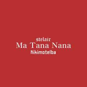 Ma Tana Nana