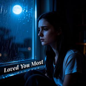 Loved You Most