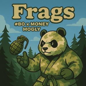 Frags (feat. Money Mogly)
