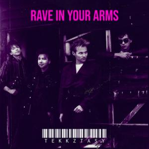 Rave in your Arms