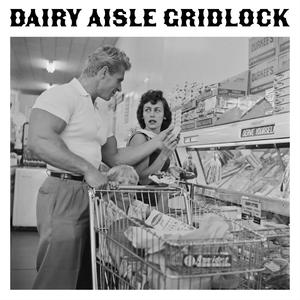 Dairy Aisle Gridlock