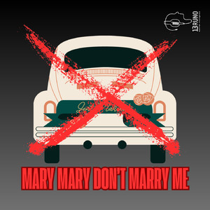 Mary Mary Don´t Marry Me (Radio Edit)