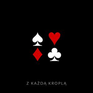 Z każdą kroplą