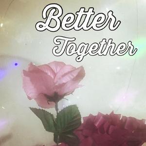 Better Together