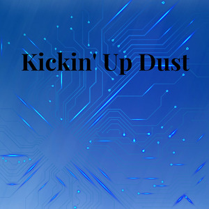 Kickin' Up Dust
