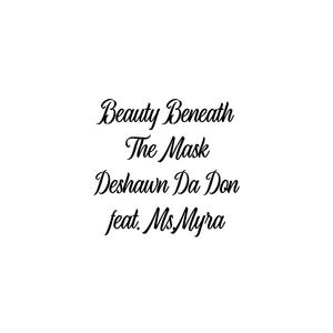 Beauty Beneath Your Mask