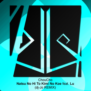 Natsu No Hi To Kimi No Koe (Full Version) (feat. Lu) [dj-Jo Remix]
