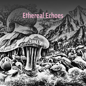 Ethereal Echoes