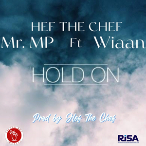 HOLD ON (feat. MR MP & WIAAN)