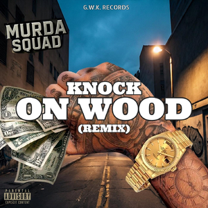 Knock on Wood (Remix) [feat. Evil Side, Sh'killa, Gripsta, Bg Knocc Out, Dresta, Jayo Felony, Lv & Havikk the Rhyme Son]