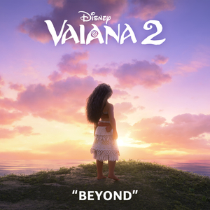 Beyond (End Credit Version) (From "Vaiana 2"/Soundtrack Version)