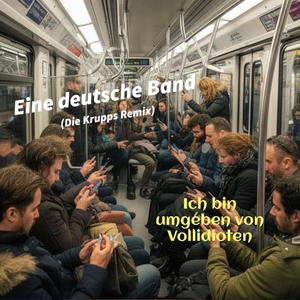 Vollidioten (Die Krupps Remix)