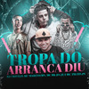 DJ CRIVELO - Tropa do Arranca Diu