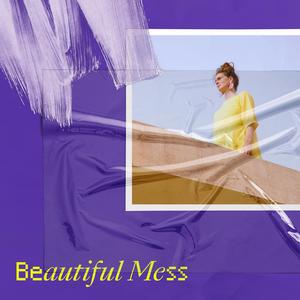 Beautiful Mess