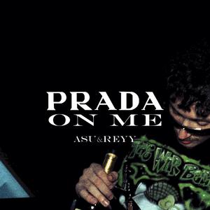 prada on me (feat. Reyy)