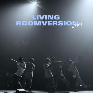 LIVING ROOMVERSION（客厅版串烧）——LYKN