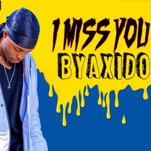 I miss you