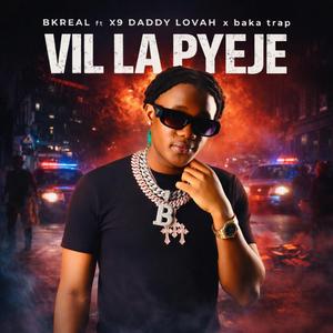 Vil la pyeje (feat. Ft X9 daddy Lova x baka trap)