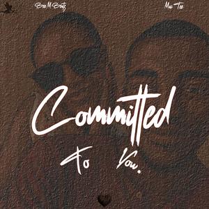 Committed To You (feat. Mac Tee)