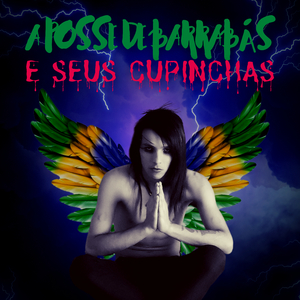 A Posse de Barrabás e Seus Cupinchas