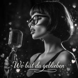 Wo bist du geblieben