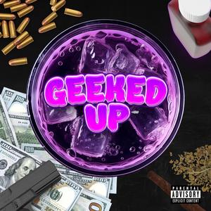 Geeked Up (feat. Yung Rvlla & Blaze One)
