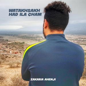 Watakhsakh Had Ila Cham