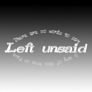 Left unsaid