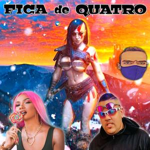 FICA DE QUATRO