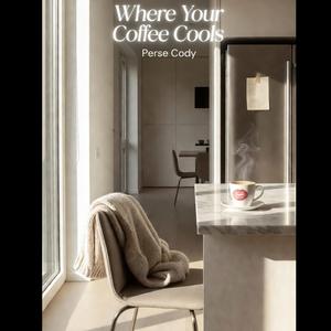 Where your coffee cools