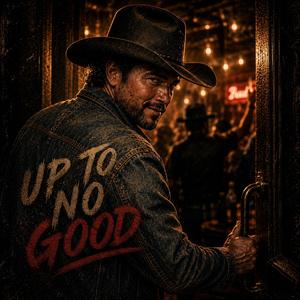 Up To No Good
