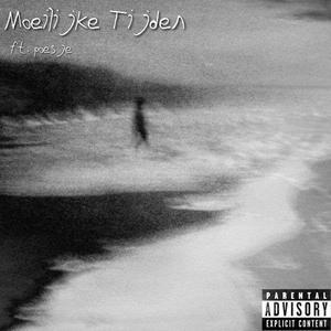 Moeilijke Tijden (feat. Poesje)