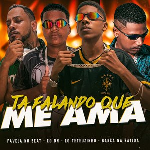 Ta Falando Que Me Ama (feat. Barca Na Batida & Favela no Beat)