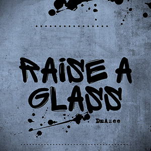 Raise A Glass