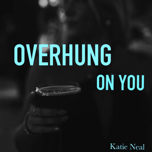 Overhung On You
