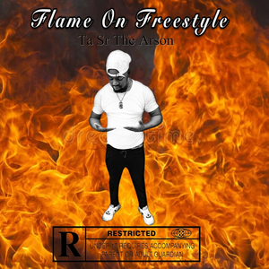 Flame On Freestyle