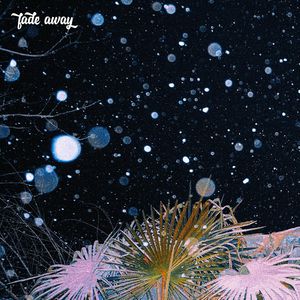 Fade Away