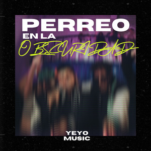 Perreo en la Obscuridad