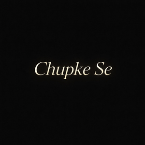 Chupke Se
