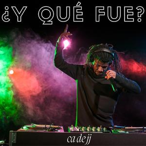 ¿Y Qué Fue?