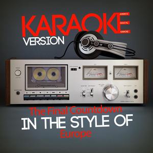 The Final Countdown (In the Style of Europe) [Karaoke Version]