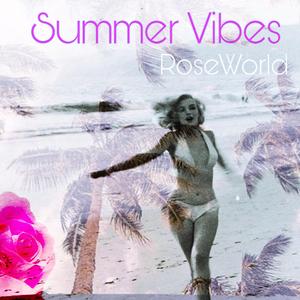 Summer Vibes (Rose Song)