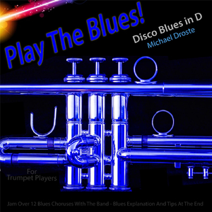 Play the Blues! Disco Blues in D (For Trumpet Players)
