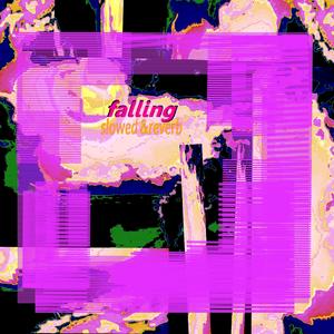 falling slowed & revenb (feat. bills)