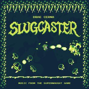 Slugcaster