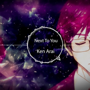 Ken Arai-NEXT TO YOU（Oturans remix）