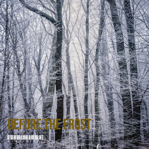 Before the Frost